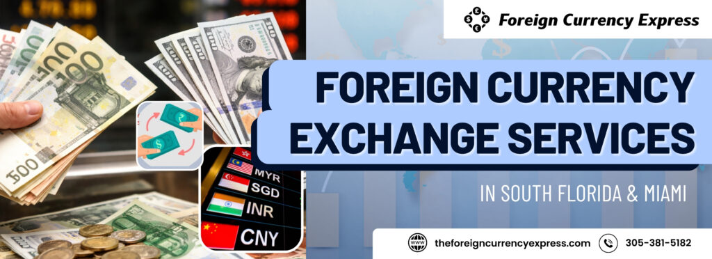 Foreign Currency Exchange Services in South Florida & Miami