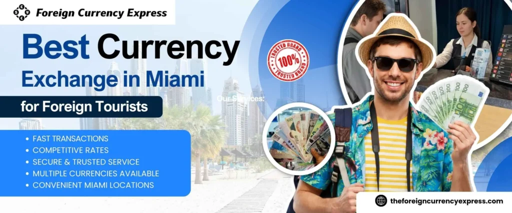 Best Currency Exchange in Miami for Foreign Tourists