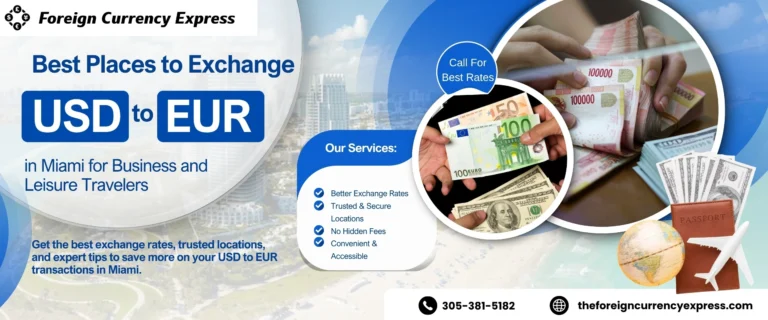 Best Places to Exchange USD to EUR in Miami for Business and Leisure Travelers
